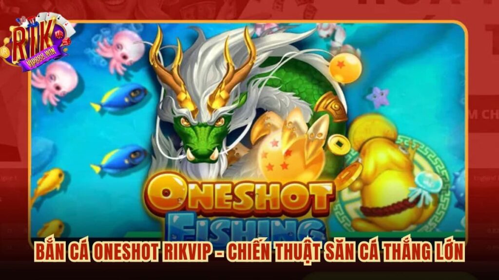 bắn cá one shot