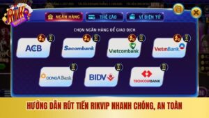 rút tiền rikvip