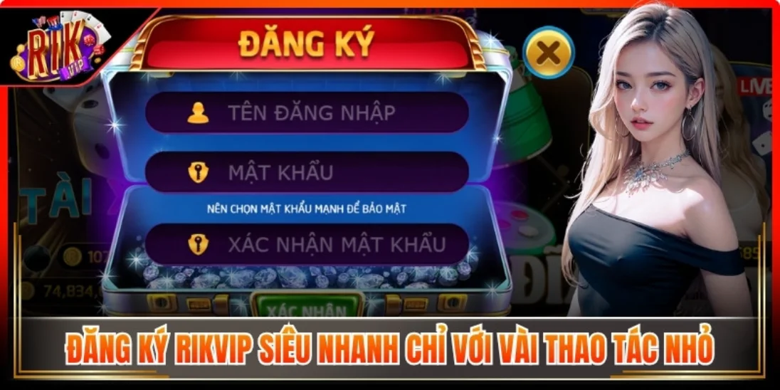 Đăng ký Rikvip siêu nhanh chỉ với vài thao tác