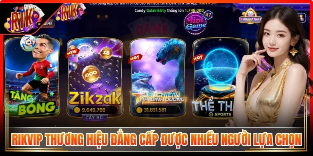 Rikvip thương hiệu đẳng cấp được nhiều người lựa chọn